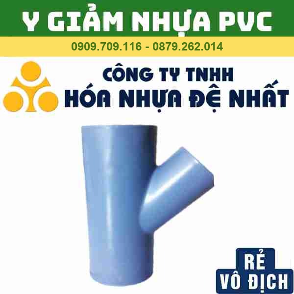 Y GIẢM NHỰA PVC ĐỆ NHẤT _ CHỮ Y GIẢM PVC