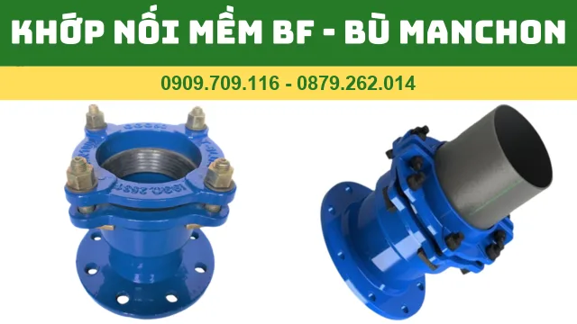 KHỚP NỐI MỀM BF - MỐI NỐI MỀM BF - BÙ MANCHON KHỚP NỐI MỀM BF - MỐI NỐI MỀM BF - BÙ MANCHON
