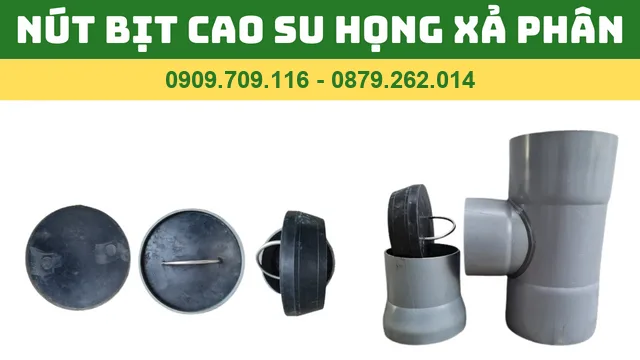 NÚT BỊT CAO SU HỌNG XẢ PHÂN NÚT BỊT CAO SU HỌNG XẢ PHÂN