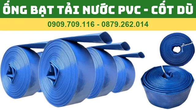 ỐNG BẠT TẢI NƯỚC PVC CỐT DÙ ỐNG BẠT TẢI NƯỚC PVC CỐT DÙ