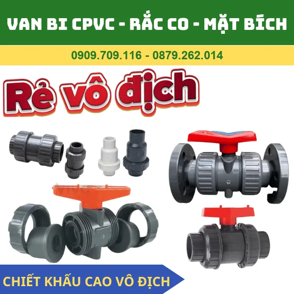 Van bi nhựa CPVC 2 đầu rắc co, 1 đầu rắc co, đầu mặt bích