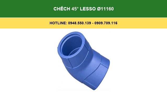 Chếch 45° Lesso Ø11160
