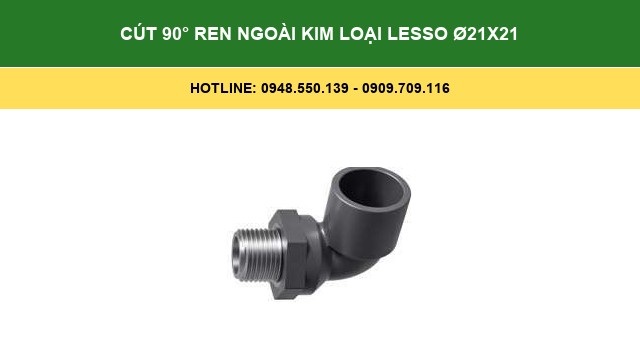 Cút 90° Ren Ngoài Kim Loại Lesso Ø21x21