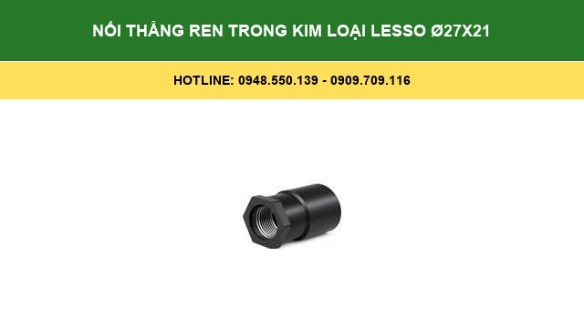 Nối Thẳng Ren Trong Kim Loại Lesso Ø27x21