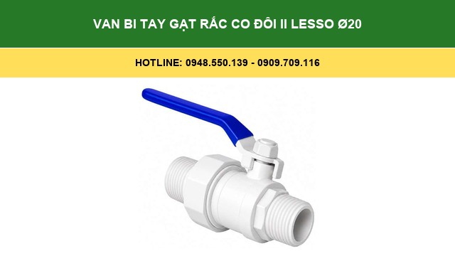 Van Bi Tay Gạt Rắc Co Đôi Ii Lesso Ø20