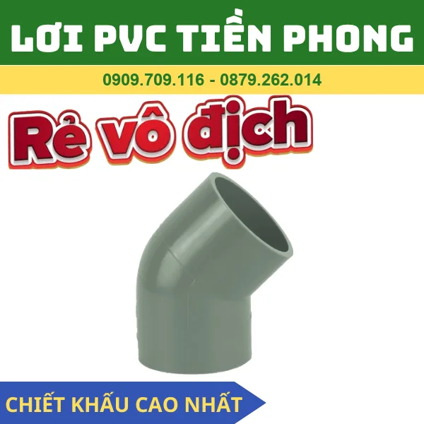 LƠI PVC TIỀN PHONG - NỐI GÓC 45 ĐỘ PVC