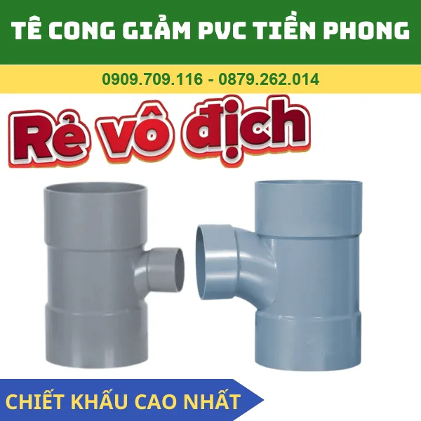 T CONG GIẢM PVC TIỀN PHONG _ BA CHẠC CONG GIẢM PVC