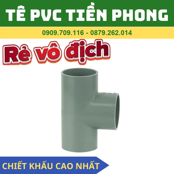 TÊ PVC TIỀN PHONG - BA CHẠC 90 ĐỘ PVC